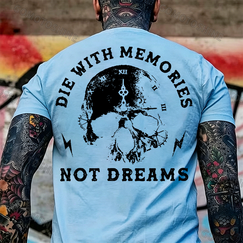 DIE WITH MEMORIES NOT DREAMS Skull Print Men's T-shirt Image - 23