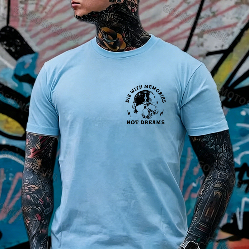 DIE WITH MEMORIES NOT DREAMS Skull Print Men's T-shirt Image - 24
