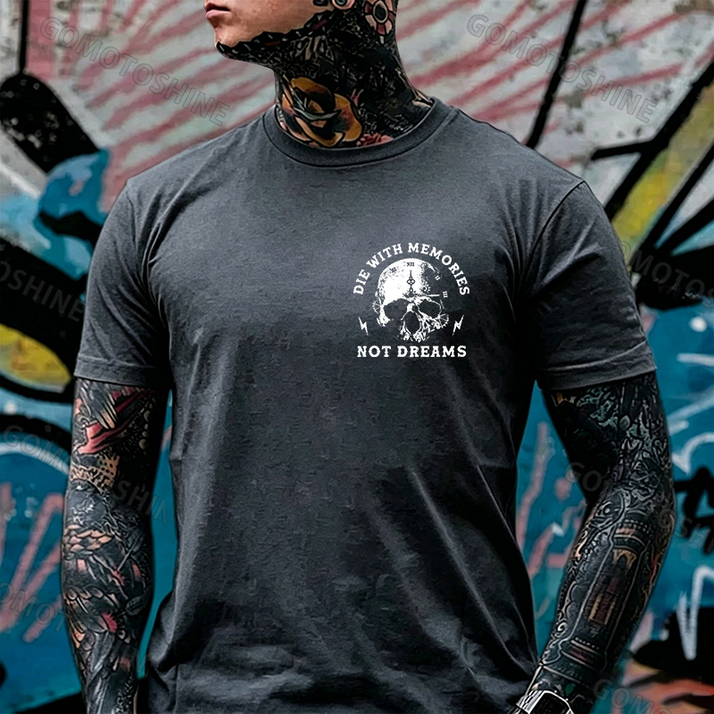 DIE WITH MEMORIES NOT DREAMS Skull Print Men's T-shirt Image - 26