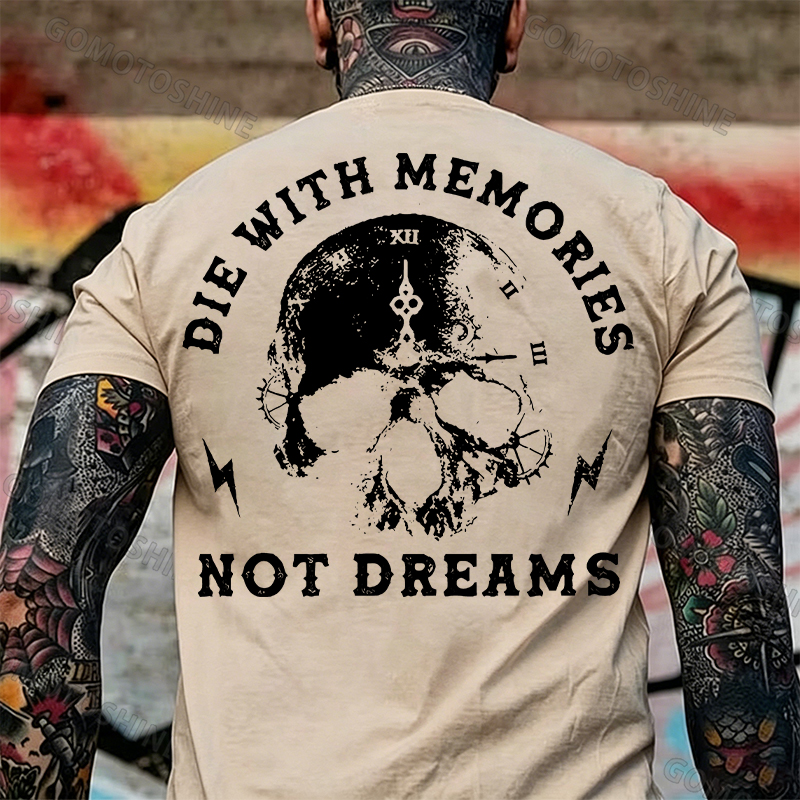 DIE WITH MEMORIES NOT DREAMS Skull Print Men's T-shirt Image - 18
