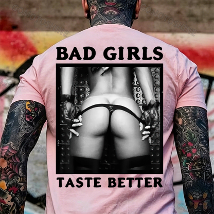 BAD GIRLS TASTE BETTER Sexy Big Ass Print Men's T-Shirt Image - 13