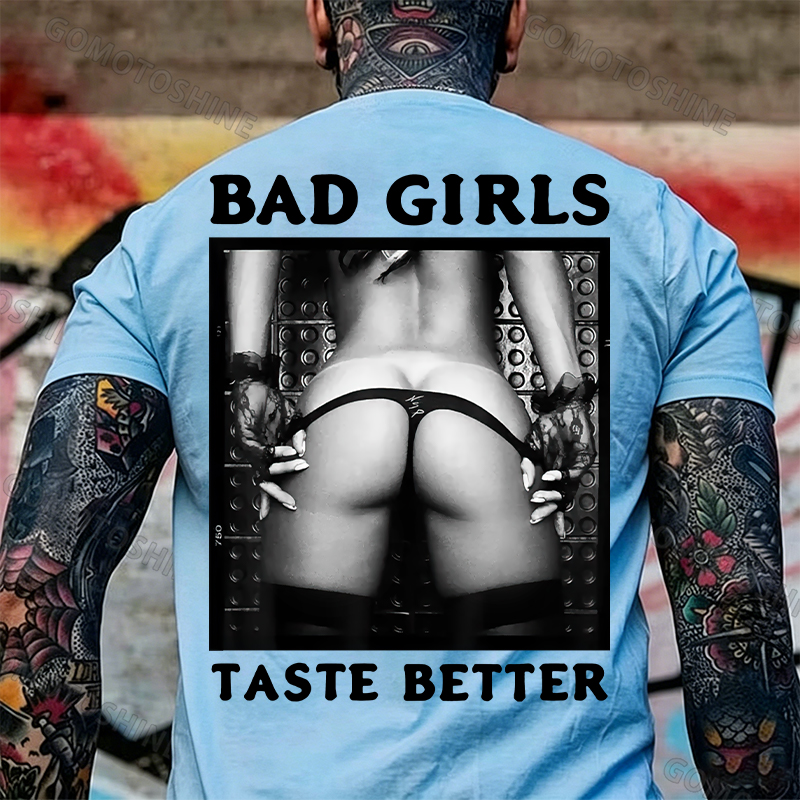BAD GIRLS TASTE BETTER Sexy Big Ass Print Men's T-Shirt Image - 9