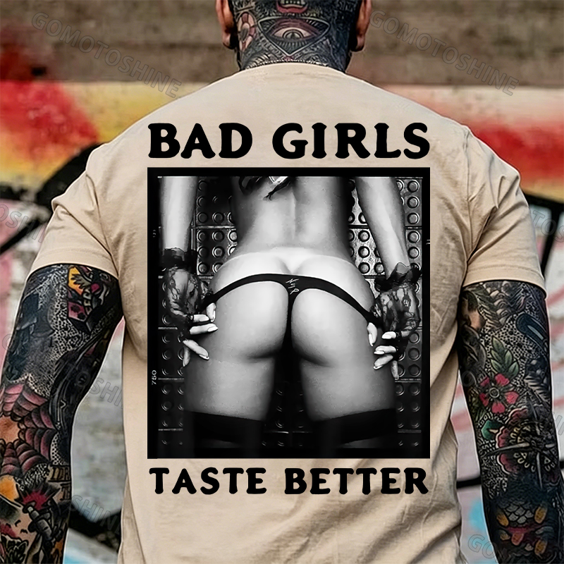 BAD GIRLS TASTE BETTER Sexy Big Ass Print Men's T-Shirt Image - 12