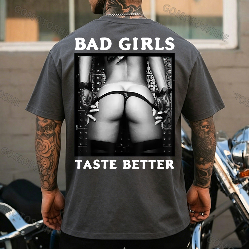 BAD GIRLS TASTE BETTER Sexy Big Ass Print Men's T-Shirt Image - 10
