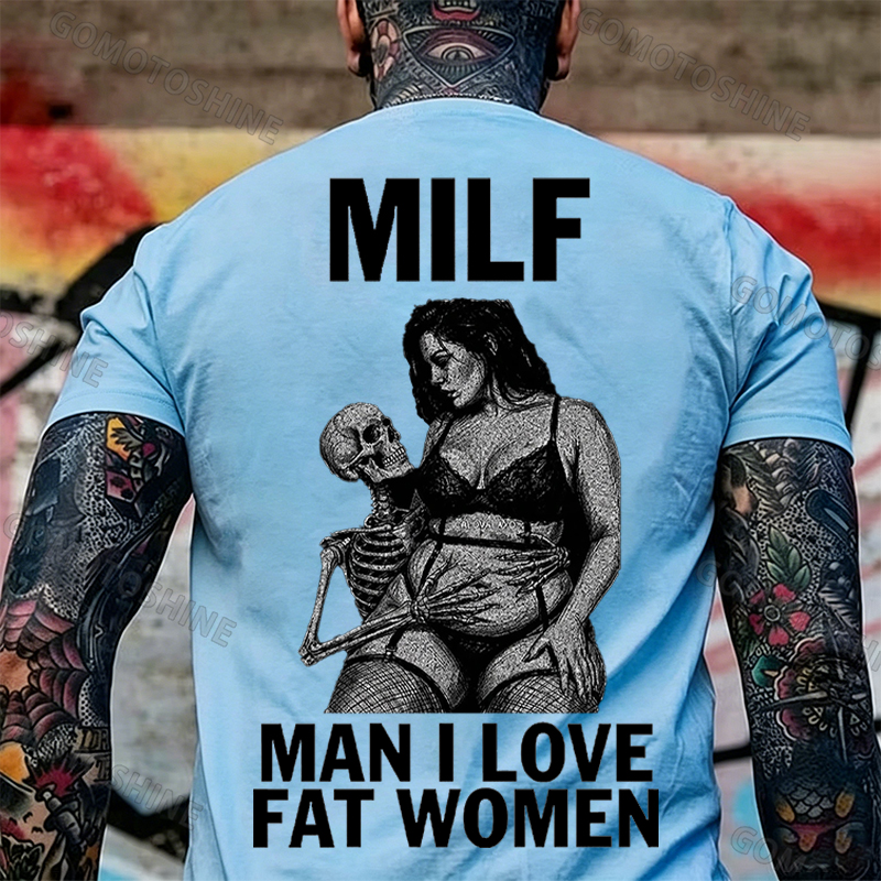 MILF Man I Love Fat Women Plussize Model & Skull Print Men's T-Shirt Image - 15