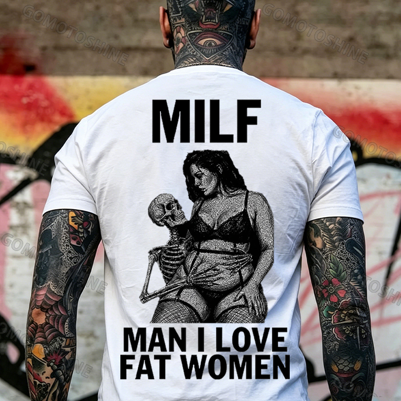 MILF Man I Love Fat Women Plussize Model & Skull Print Men's T-Shirt Image - 21