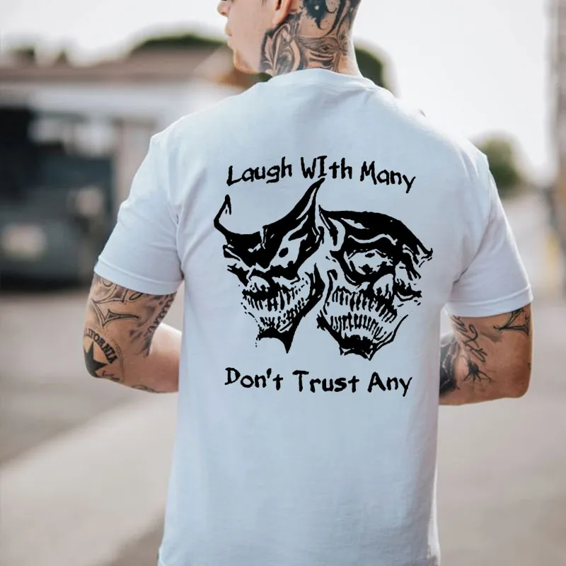 Laugh with Many, Don’t Trust Any Skulls Black Print T-shirt Image - 13