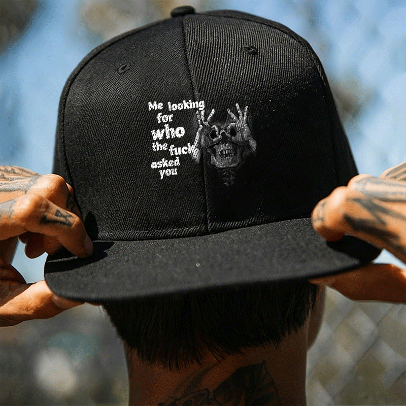 ME LOOKING FOR WHO THE F*CK ASKED YOU Skull With OK Fashion Cap Image - 1