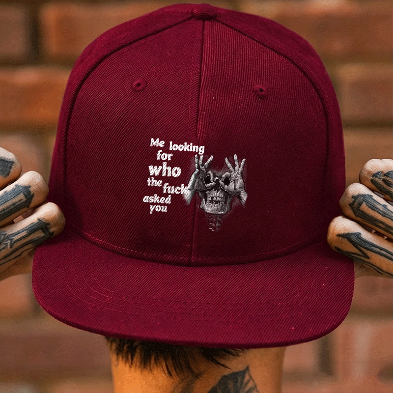 ME LOOKING FOR WHO THE F*CK ASKED YOU Skull With OK Fashion Cap Image - 2