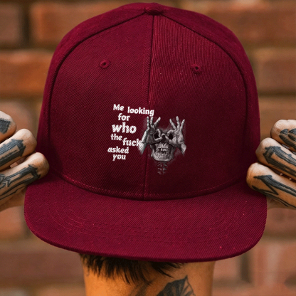 ME LOOKING FOR WHO THE F*CK ASKED YOU Skull With OK Fashion Cap Image - 2