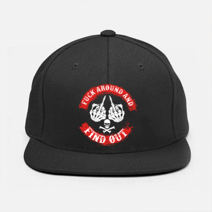 FUCK AROUND AND FIND OUT Black Fashion Cap Image - 1