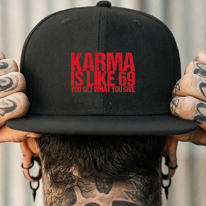 KARMA IS LIKE 69 YOU GET WHAT YOU GIVE Fashion Cap	 Image - 1