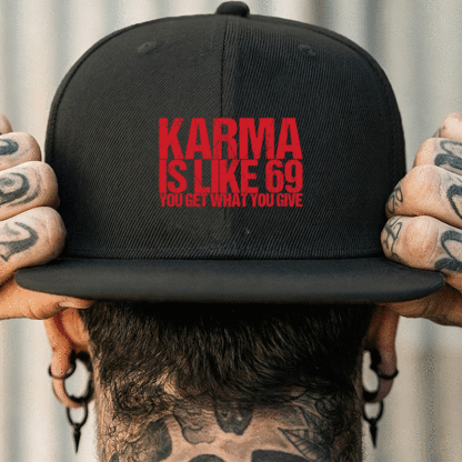KARMA IS LIKE 69 YOU GET WHAT YOU GIVE Fashion Cap	 Image - 1