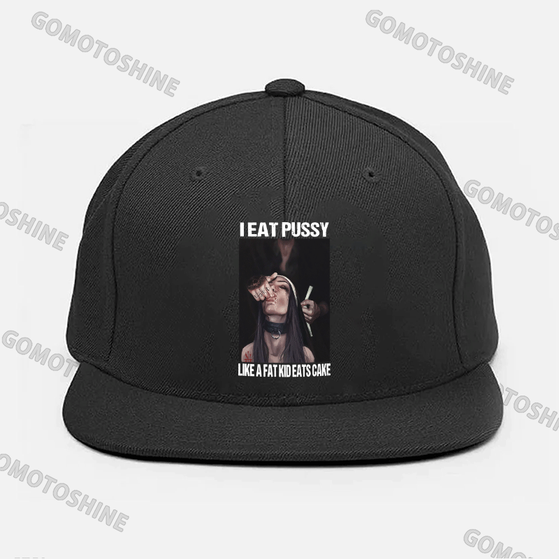 I EAT PUSSY LIKE A FAT KID EATS CAKE Suck Finger Nun Fashion Cap Image - 1