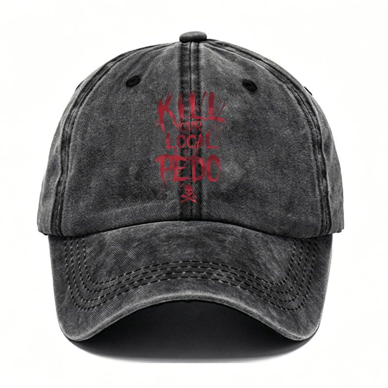 KILL YOUR LOCAL PEDOPHILE Black Fashion Cap Image - 1