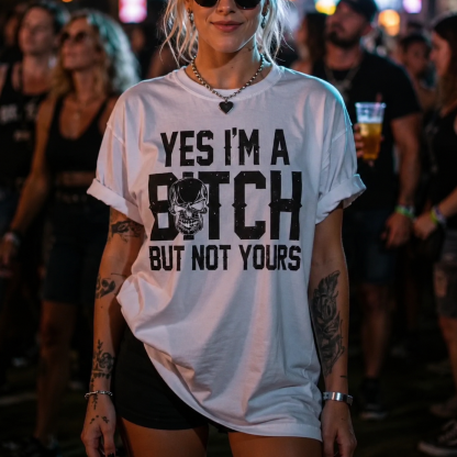 YES I'M A BITCH BUT NOT YOURS Mini Skull Adult Humor Print Women's T-shirt Image - 1