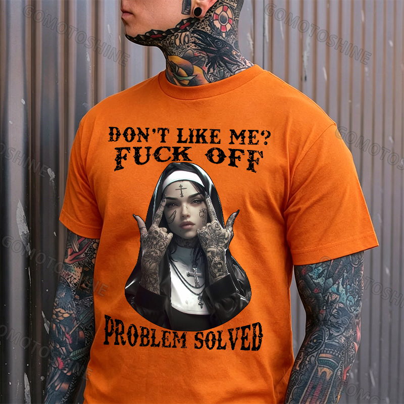 DON'T LIKE ME F*CK OFF Defiant Nun Print Men's T-Shirt Image - 10