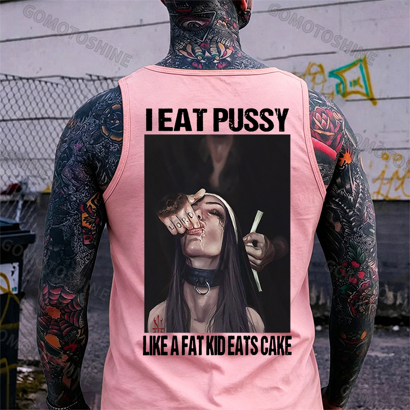 I EAT PUSSY LIKE A FAT KID EATS CAKE Suck Finger Nun Print Men's Vest Image - 9