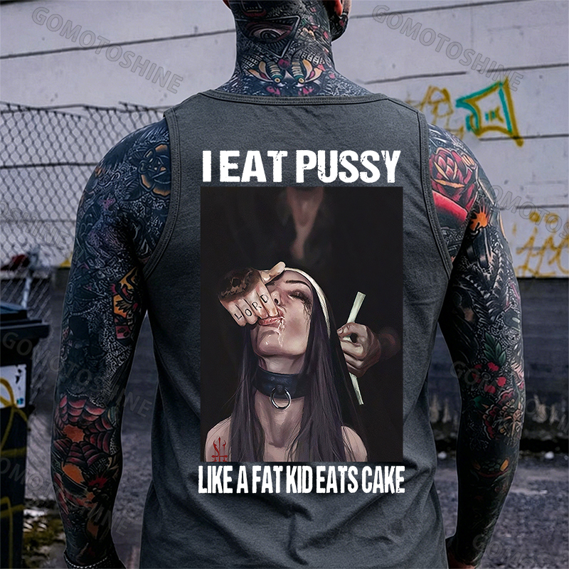 I EAT PUSSY LIKE A FAT KID EATS CAKE Suck Finger Nun Print Men's Vest Image - 15