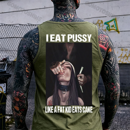 I EAT PUSSY LIKE A FAT KID EATS CAKE Suck Finger Nun Print Men's Vest Image - 19