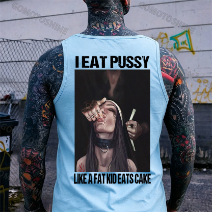 I EAT PUSSY LIKE A FAT KID EATS CAKE Suck Finger Nun Print Men's Vest Image - 22