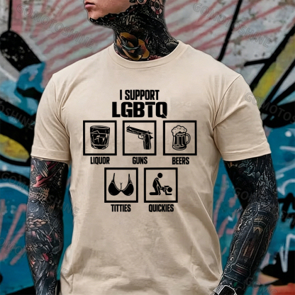 I SUPPORT LGBTQ LIQUOR GUNS BEERS TITTIES QUICKIES Print Men's T-shirt Image - 5