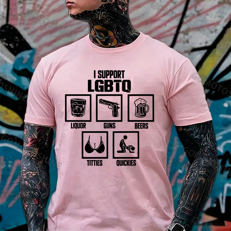 I SUPPORT LGBTQ LIQUOR GUNS BEERS TITTIES QUICKIES Print Men's T-shirt Image - 2
