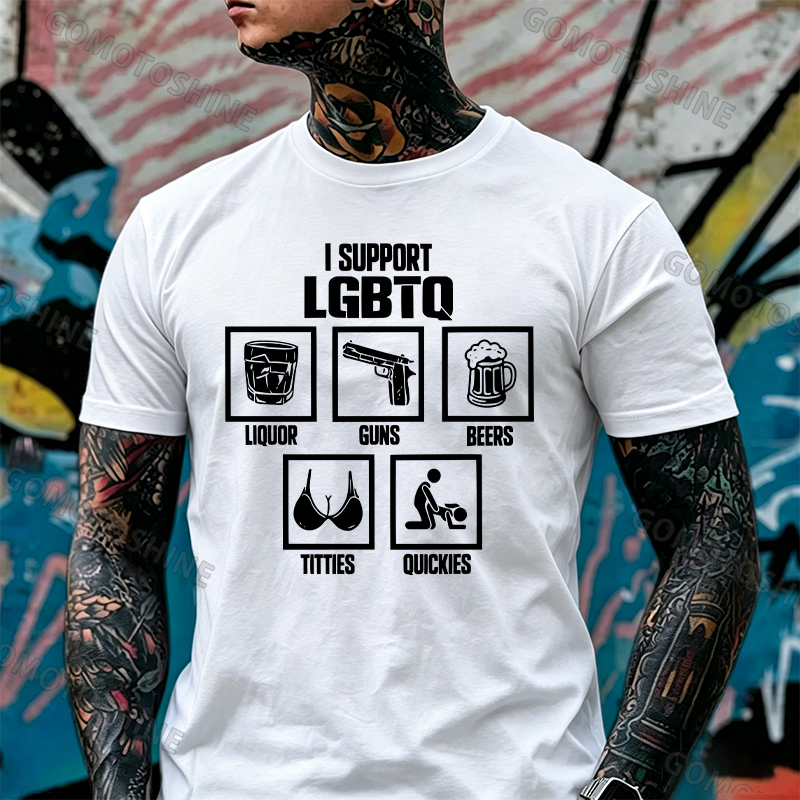 I SUPPORT LGBTQ LIQUOR GUNS BEERS TITTIES QUICKIES Print Men's T-shirt Image - 4