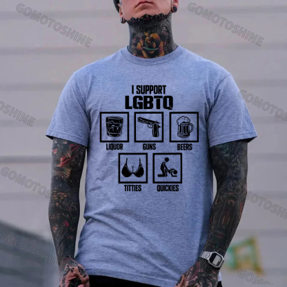 I SUPPORT LGBTQ LIQUOR GUNS BEERS TITTIES QUICKIES Print Men's T-shirt Image - 6