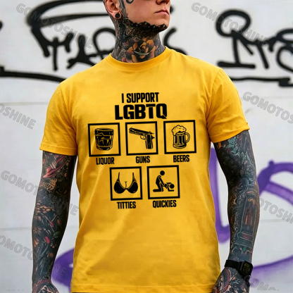 I SUPPORT LGBTQ LIQUOR GUNS BEERS TITTIES QUICKIES Print Men's T-shirt Image - 7