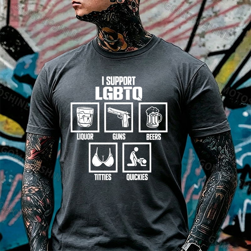 I SUPPORT LGBTQ LIQUOR GUNS BEERS TITTIES QUICKIES Print Men's T-shirt Image - 9