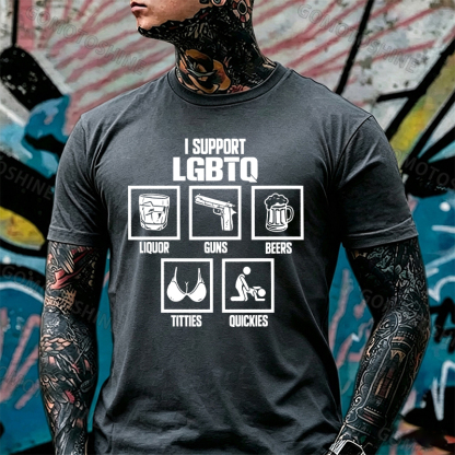 I SUPPORT LGBTQ LIQUOR GUNS BEERS TITTIES QUICKIES Print Men's T-shirt Image - 9
