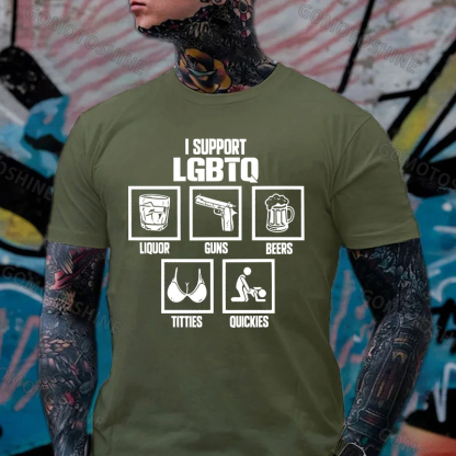 I SUPPORT LGBTQ LIQUOR GUNS BEERS TITTIES QUICKIES Print Men's T-shirt Image - 8
