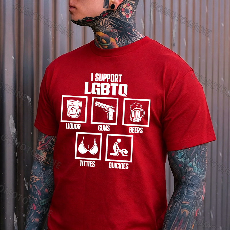 I SUPPORT LGBTQ LIQUOR GUNS BEERS TITTIES QUICKIES Print Men's T-shirt Image - 11