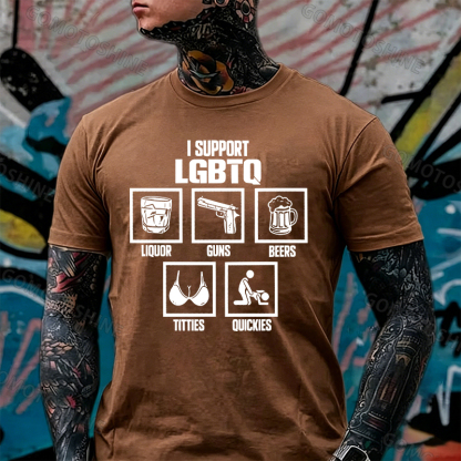 I SUPPORT LGBTQ LIQUOR GUNS BEERS TITTIES QUICKIES Print Men's T-shirt Image - 13