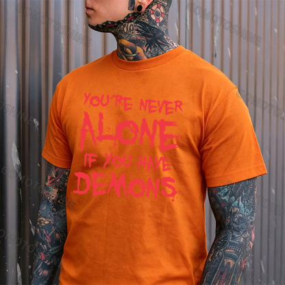 YOU'RE NEVER ALONE IF YOU HAVE DEMONS Black Print T-shirt Image - 13