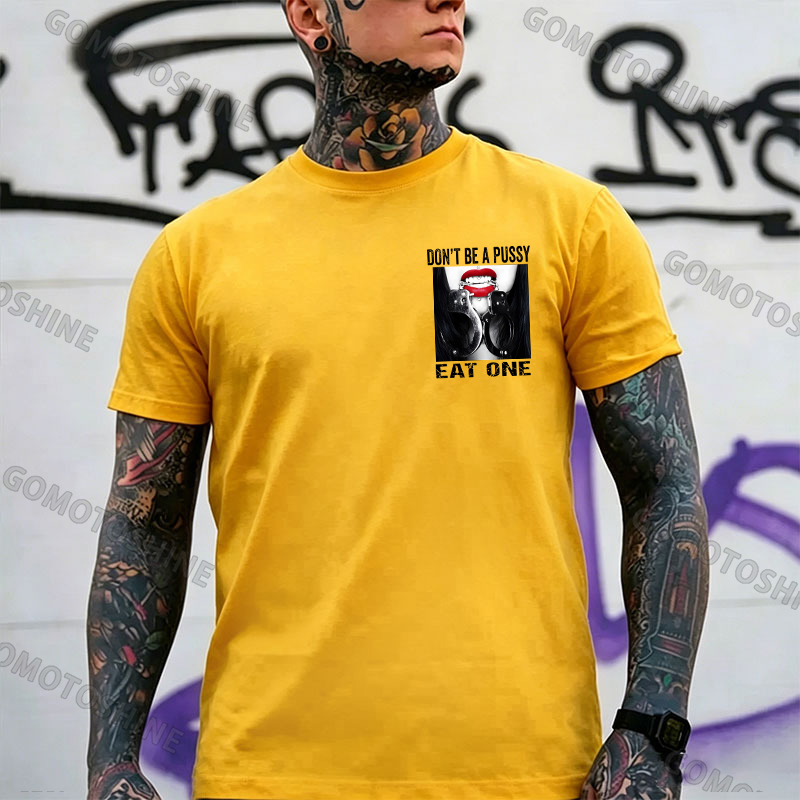 Don't Be a Pussy Eat One Red Lips Handcuffs Adult Humor Edgy Print Men's T-Shirt Image - 19