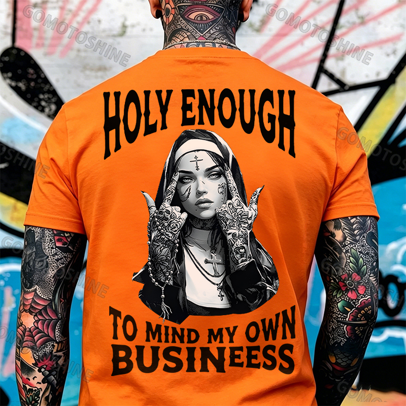 HOLY ENOUGH TO MIND MY OWN BUSINESS Chicano Tattoo Nun Print Men's T-Shirt Image - 5