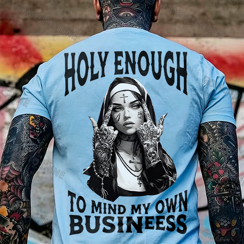 HOLY ENOUGH TO MIND MY OWN BUSINESS Chicano Tattoo Nun Print Men's T-Shirt Image - 11