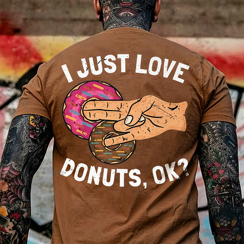 I JUST LOVE DONUTS, OK? Shocker Sarcastic Deniability Retro Print Men's T-Shirt Image - 10