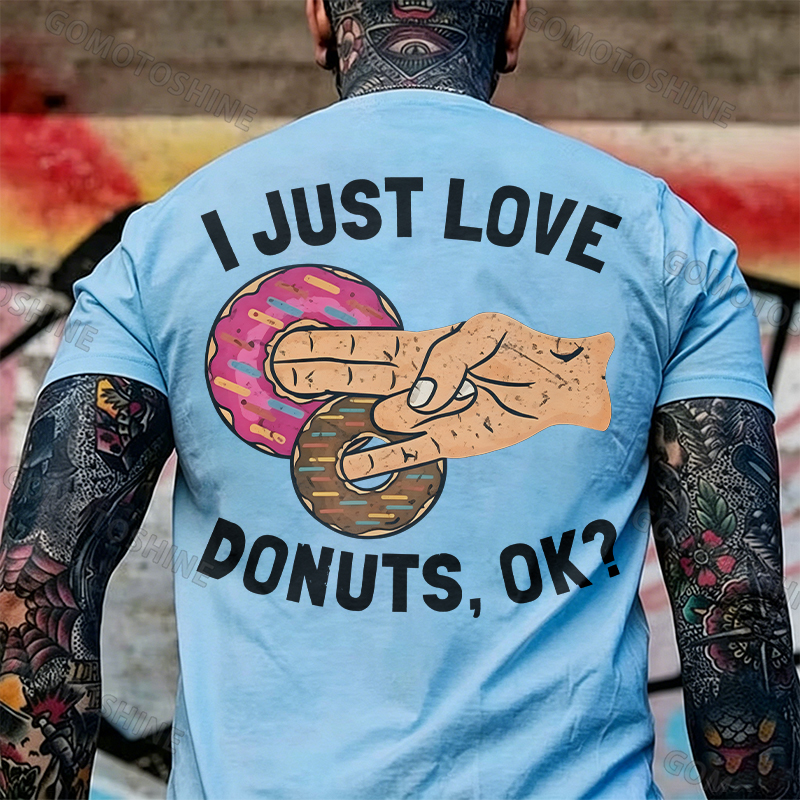 I JUST LOVE DONUTS, OK? Shocker Sarcastic Deniability Retro Print Men's T-Shirt Image - 14