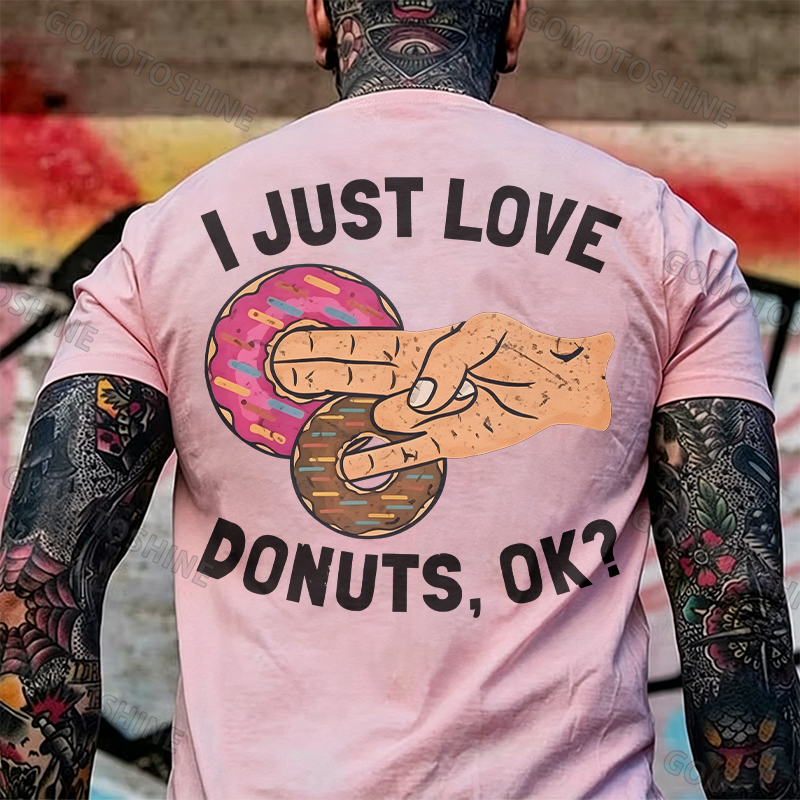 I JUST LOVE DONUTS, OK? Shocker Sarcastic Deniability Retro Print Men's T-Shirt Image - 16