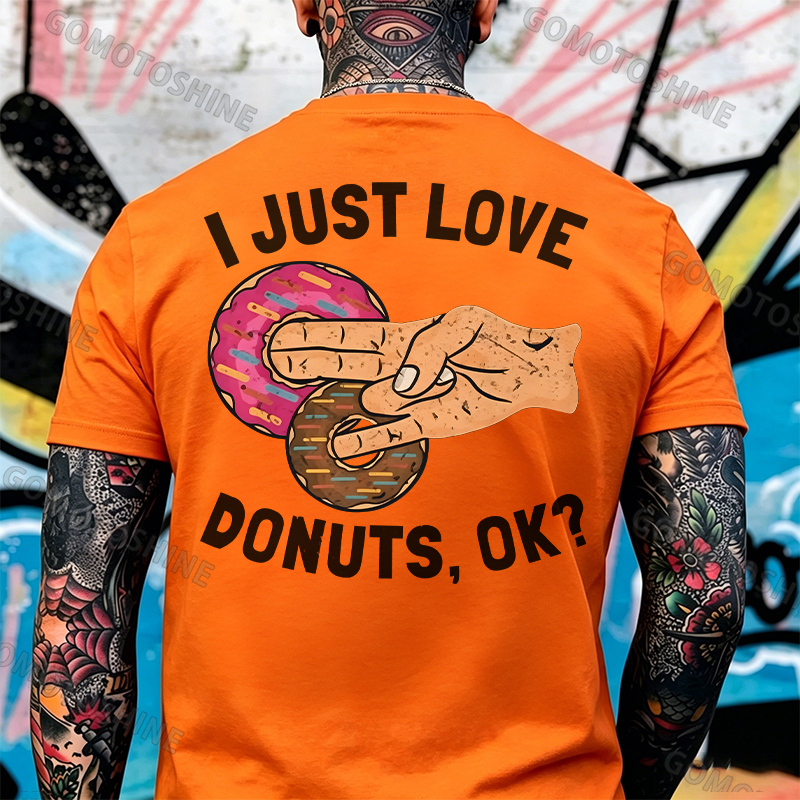 I JUST LOVE DONUTS, OK? Shocker Sarcastic Deniability Retro Print Men's T-Shirt Image - 25