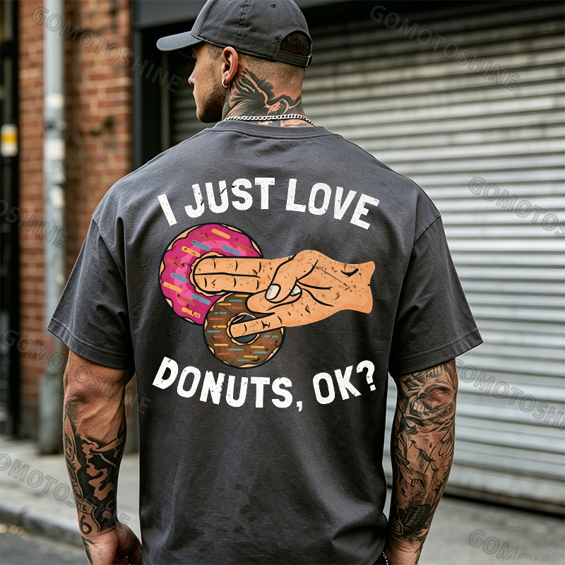I JUST LOVE DONUTS, OK? Shocker Sarcastic Deniability Retro Print Men's T-Shirt Image - 23
