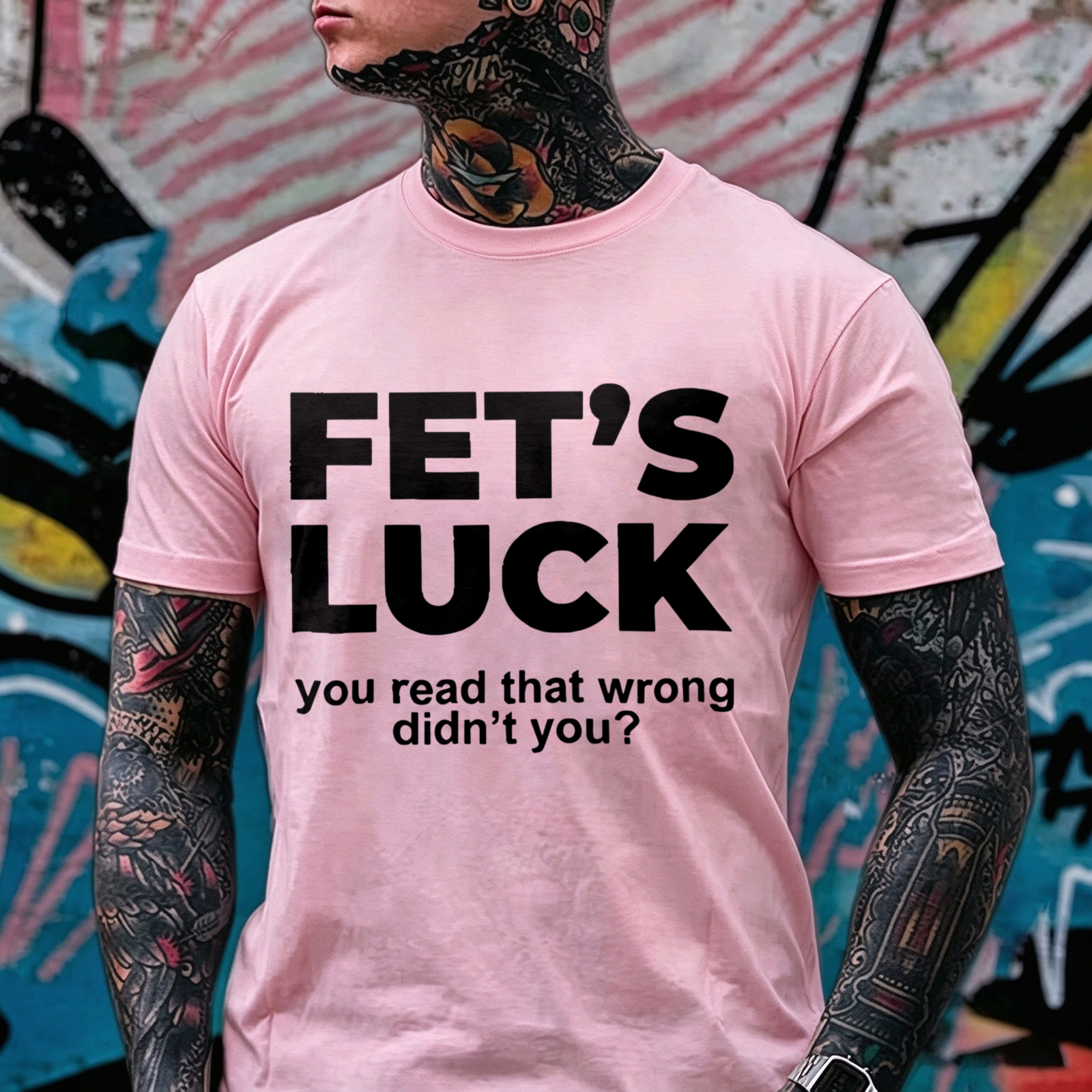 Fet's Luck you read that wrong didn't you? Optical Illusion & Adult Parody Humor Brain Teaser Rude Joke Mind Control Streetwear Print Men's T-Shirt Image - 4