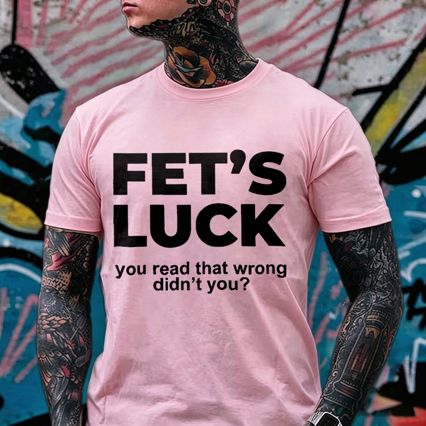 Fet's Luck you read that wrong didn't you? Optical Illusion & Adult Parody Humor Brain Teaser Rude Joke Mind Control Streetwear Print Men's T-Shirt Image - 4