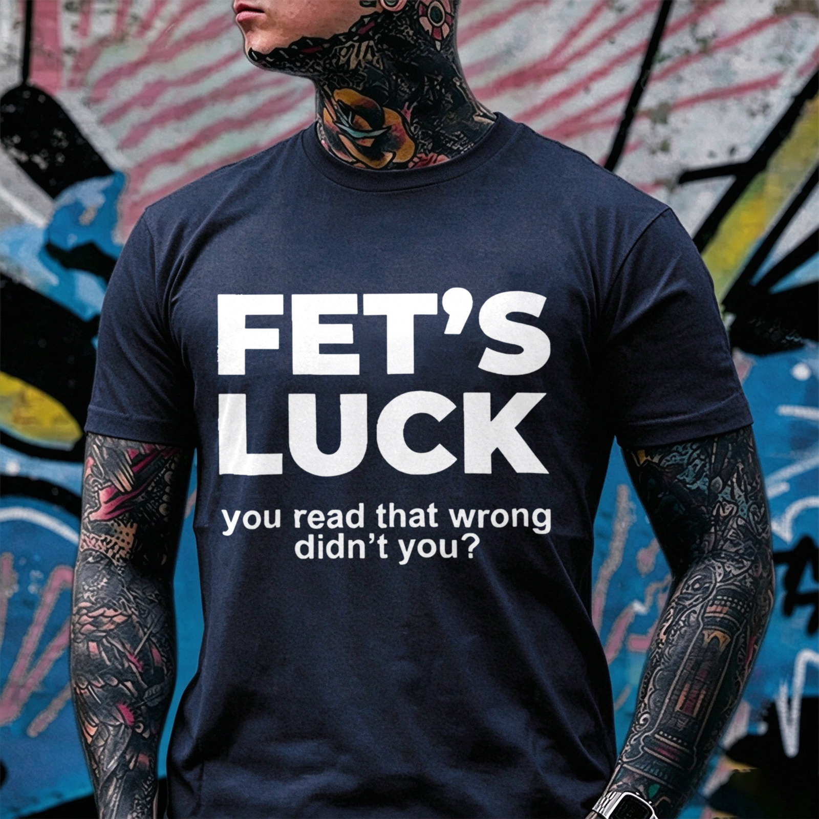 Fet's Luck you read that wrong didn't you? Optical Illusion & Adult Parody Humor Brain Teaser Rude Joke Mind Control Streetwear Print Men's T-Shirt Image - 9