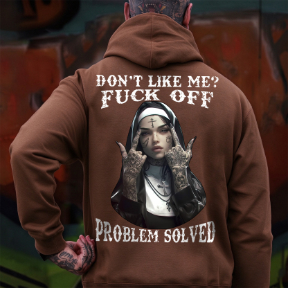 DON'T LIKE ME F*CK OFF Defiant Nun Print Men's Hoodie Image - 8