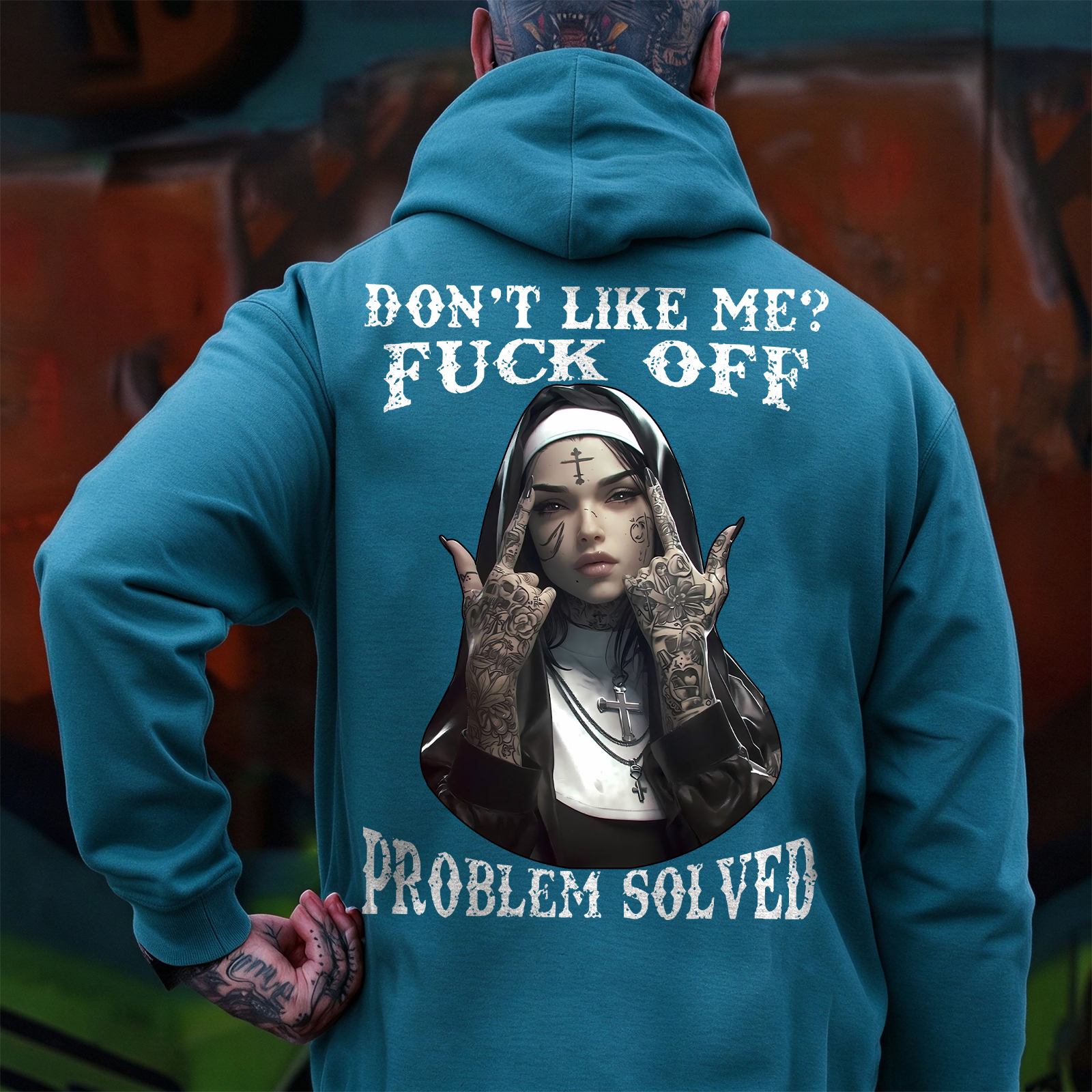 DON'T LIKE ME F*CK OFF Defiant Nun Print Men's Hoodie Image - 13