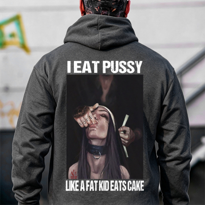 I EAT PUSSY LIKE A FAT KID EATS CAKE Suck Finger Nun Print Men's Hoodie Image - 4
